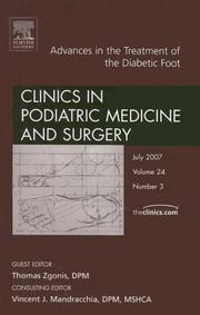 Cover of: Advances in the Treatment of the Diabetic Foot, An Issue of Clinics in Podiatric Medicine and Surgery (The Clinics: Orthopedics)