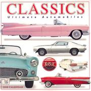 Cover of: Classics: Ultimate Automobiles 2008 Mini Calendar