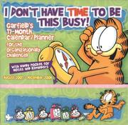 Cover of: Garfield~I Don't Have Time to Be This Busy 2008 Wall Planner by Jean Little