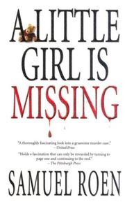 Cover of: A Little Girl Is Missing by Samuel Roen, Samuel Roen