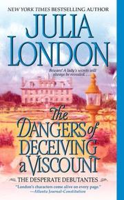 Cover of: The Dangers of Deceiving a Viscount (Desperate Debutantes, Book 3)