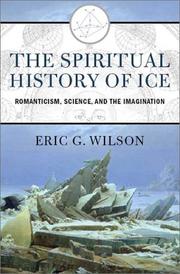 Cover of: The Spiritual History of Ice by Eric G. Wilson