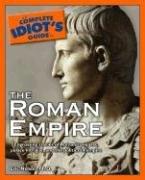Cover of: The complete idiot's guide to the Roman Empire by Eric Nelson