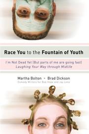 Cover of: Race You to the Fountain of Youth by Martha Bolton, Brad Dickson