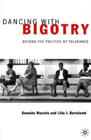 Cover of: Dancing With Bigotry: Beyond the Politics of Tolerance