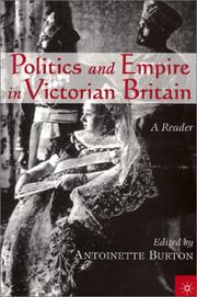 Cover of: Politics and Empire in Victorian Britain: A Reader