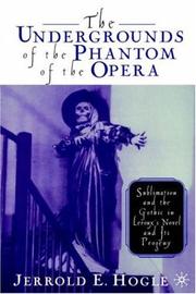 Cover of: The Undergrounds of the Phantom of the Opera | Jerrold E. Hogle