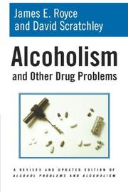 Cover of: Alcoholism and Other Drug Problems by James E. Royce, David Scratchley