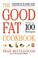 Cover of: The Good Fat Cookbook