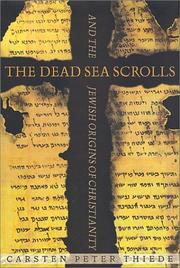 Cover of: The Dead Sea scrolls and the Jewish origins of Christianity by Carsten Peter Thiede