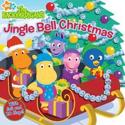 Cover of: Jingle Bell Christmas (The Backyardigans) by Catherine Lukas, The Artifact Group