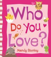Cover of: Who Do You Love? by Mandy Stanley