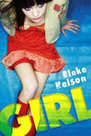 Cover of: Girl by Blake Nelson