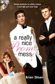 Cover of: A Really Nice Prom Mess by Brian Sloan, Brian Sloan