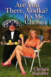 Cover of: Are You There, Vodka? It's Me, Chelsea by Chelsea Handler