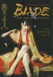 Cover of: The Gathering II (Blade of the Immortal (Sagebrush)) by 