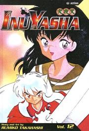 Cover of: Inuyasha, Volume 12 by 高橋留美子, 高橋留美子