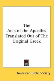 Cover of: The Acts of the Apostles Translated Out of The Original Greek by American Bible Society.