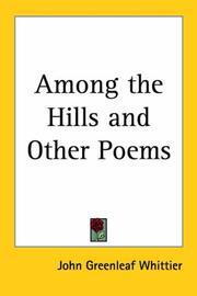 Cover of: Among the Hills and Other Poems by John Greenleaf Whittier, John Greenleaf Whittier