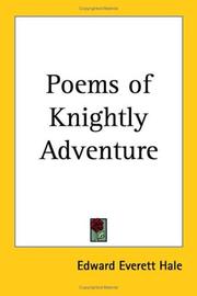 Cover of: Poems of Knightly Adventure by Edward Everett Hale, Jr., Edward Everett Hale