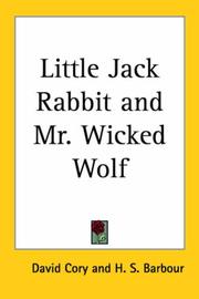 Cover of: Little Jack Rabbit and Mr. Wicked Wolf