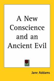 Cover of: A New Conscience and an Ancient Evil by Jane Addams, Jane Addams