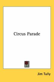 Cover of: Circus Parade by Jim Tully, Jim Tully