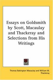 Cover of: Essays on Goldsmith by Scott, Macaulay And Thackeray And Selections from His Writings