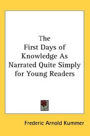 Cover of: The First Days of Knowledge As Narrated Quite Simply for Young Readers