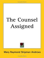 Cover of: The Counsel Assigned by Mary Raymond Shipman Andrews, Mary Raymond Shipman Andrews