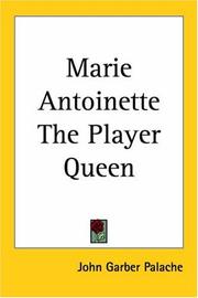 Cover of: Marie Antoinette the Player Queen