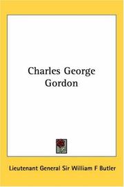 Cover of: Charles George Gordon by Lieutenant General Sir William F Butler