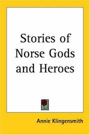 Cover of: Stories of Norse Gods And Heroes by Annie Klingensmith