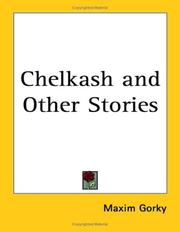 Cover of: Chelkash and Other Stories by Максим Горький
