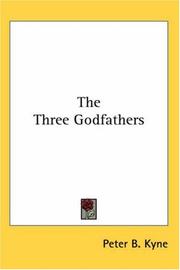 Cover of: The Three Godfathers by Peter B. Kyne, Peter B. Kyne