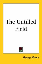 Cover of: The Untilled Field by George Moore