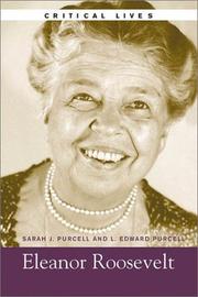 Cover of: Eleanor Roosevelt (Critical Lives) by L. Edward Purcell, Sarah J. Purcell, Sarah Purcell