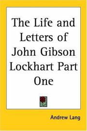 Cover of: The Life And Letters Of John Gibson Lockhart by Andrew Lang