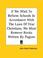 Cover of: If We Wish To Reform Schools In Accordance With The Laws Of True Christians, We Must Remove Books Written By Pagans