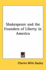 Cover of: Shakespeare and the Founders of Liberty in America by Charles Mills Gayley