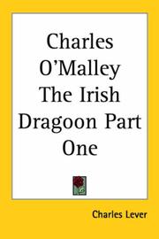 Cover of: Charles O'Malley The Irish Dragoon Part One by Charles James Lever