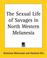 Cover of: The Sexual Life of Savages in North Western Melanesia