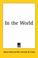 Cover of: In the World