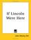 Cover of: If Lincoln Were Here
