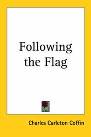 Cover of: Following the Flag by Charles Carleton Coffin