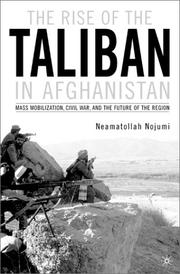 Cover of: The Rise of the Taliban in Afghanistan: Mass Mobilization, Civil War, and the Future of the Region