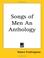 Cover of: Songs of Men An Anthology