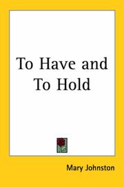 Cover of: To Have and To Hold by Mary Johnston, Mary Johnston