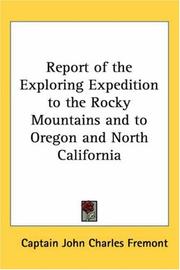 Cover of: Report of the Exploring Expedition to the Rocky Mountains And to Oregon And North California