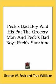 Cover of: Peck's Bad Boy And His Pa/the Grocery Man And Peck's Bad Boy/peck's Sunshine